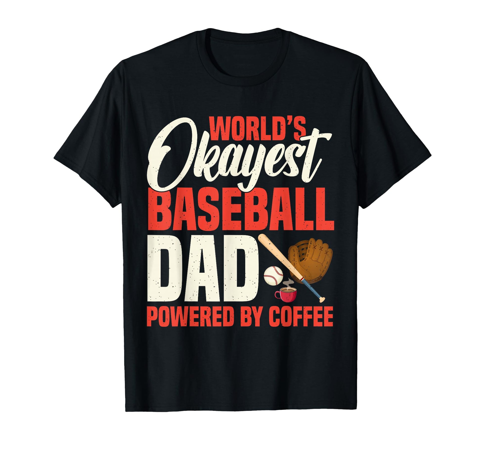 Worlds Okayest Baseball Dad Powered T-Shirt - Minimalist Print Men Women - T-Shirt, Sweatshirt, Hoodie