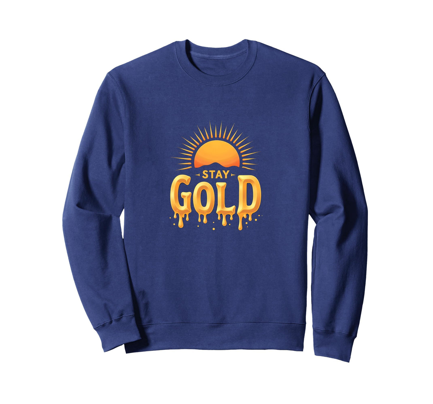 Stay Gold Sunset Inspirational Sweatshirt - Aesthetic Graphic Unisex - T-Shirt, Sweatshirt, Hoodie