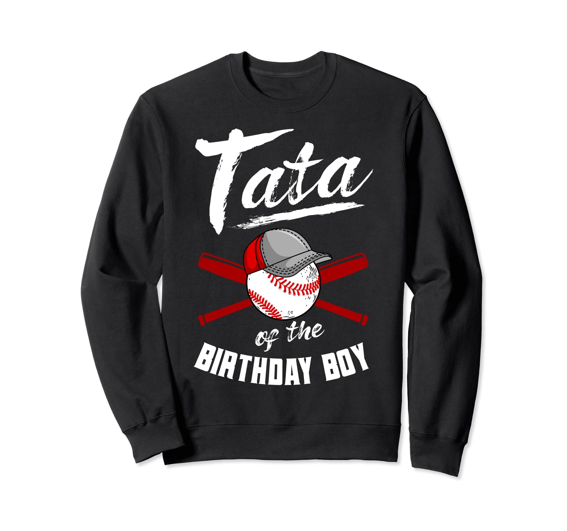 Tata Birthday Baseball Bday Party Sweatshirt - Minimalist Print Men Women - T-Shirt, Sweatshirt, Hoodie