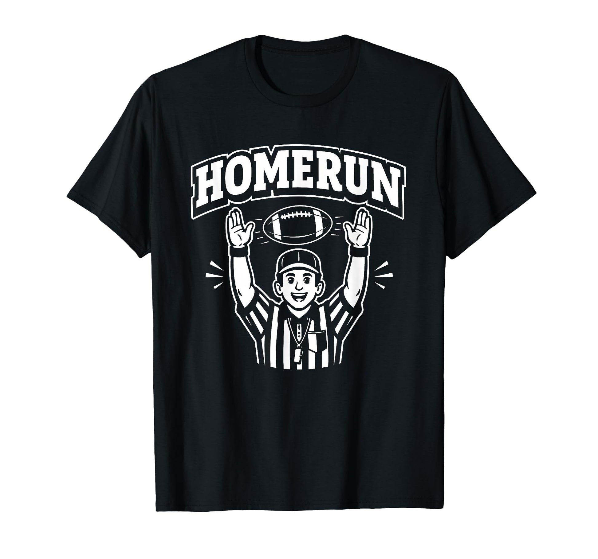 Funny Football Referee Touchdown T-Shirt - Casual Everyday Wear Unisex - T-Shirt, Sweatshirt, Hoodie