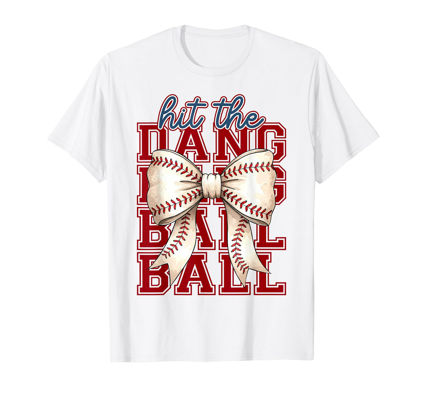 Hit Dang Ball Coquette Bow Baseball T-Shirt - Minimalist Print Men Women - T-Shirt, Sweatshirt, Hoodie