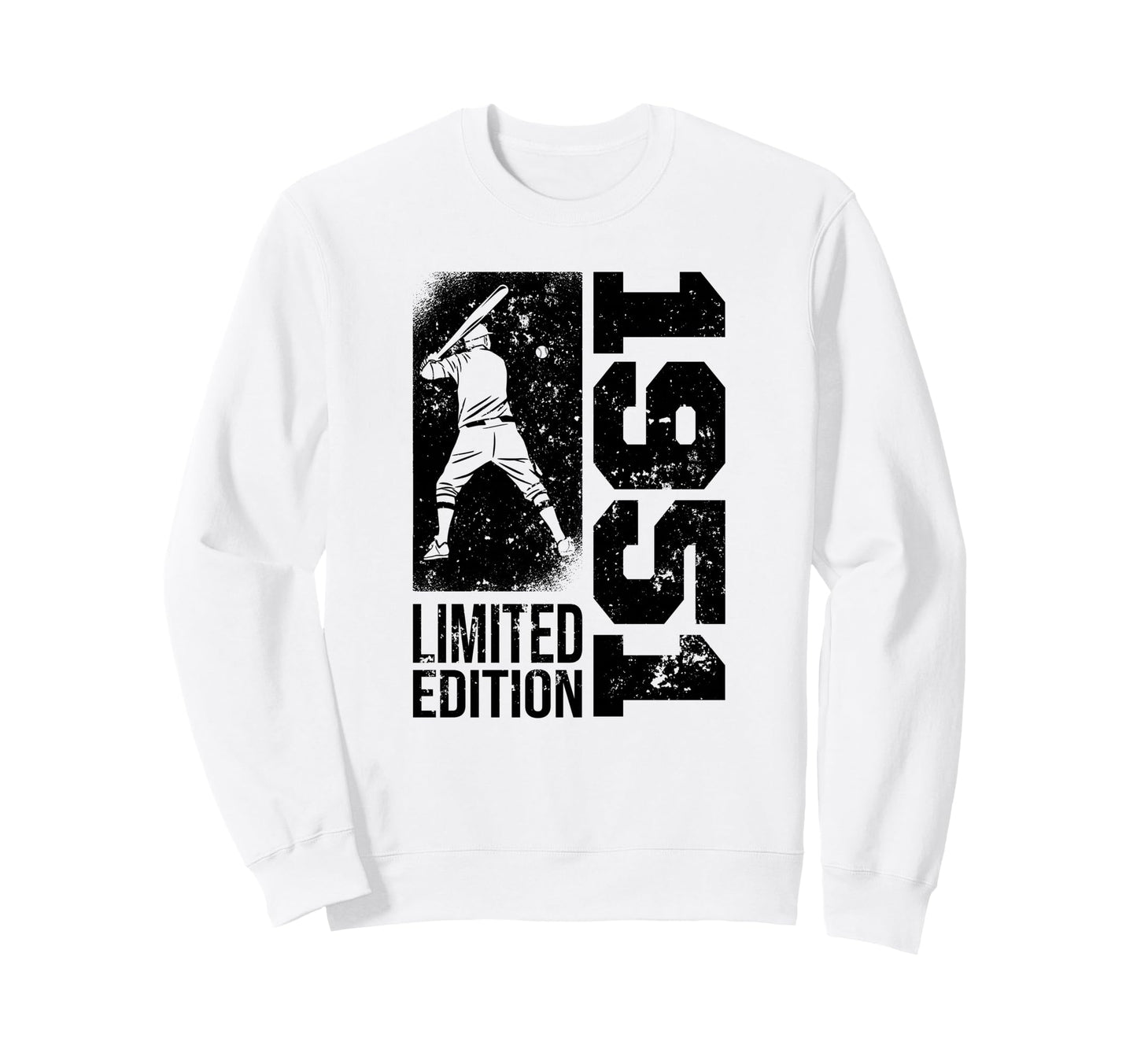 Baseball Player Born 1951 Birthday Sweatshirt - Streetwear Style Unisex - T-Shirt, Sweatshirt, Hoodie