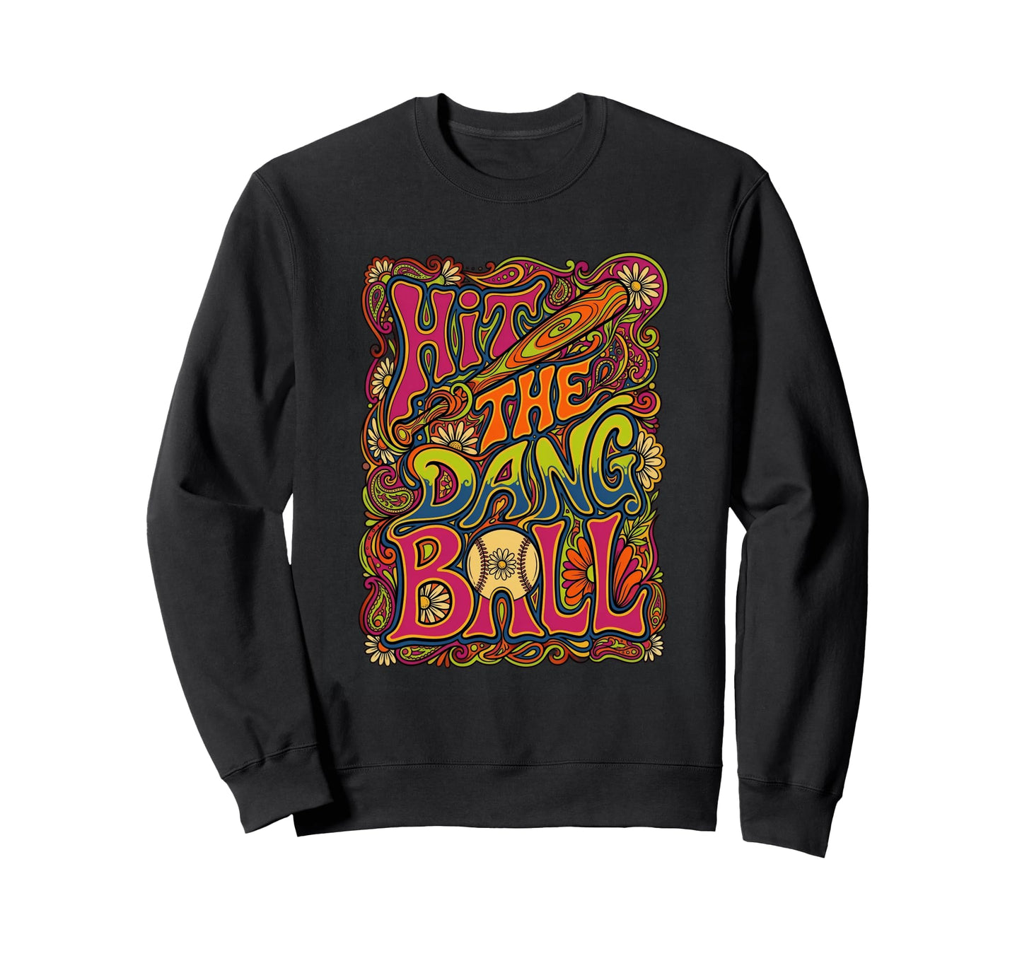 Hit Dang Ball Baseball Player Sweatshirt - Custom Art Print Men Women - T-Shirt, Sweatshirt, Hoodie