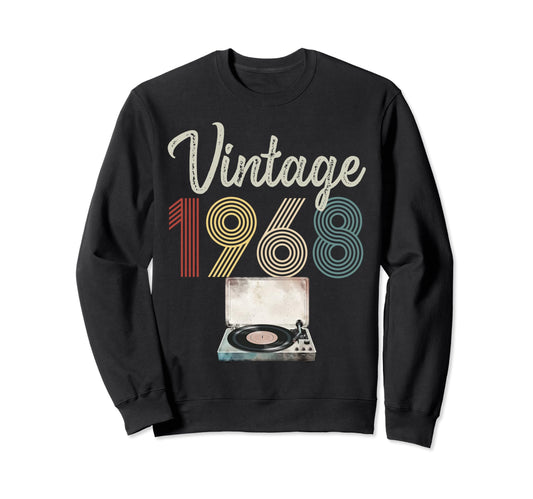 1968 Born 1968 Vinyl Record Player Sweatshirt - Streetwear Style Men Women - T-Shirt, Sweatshirt, Hoodie