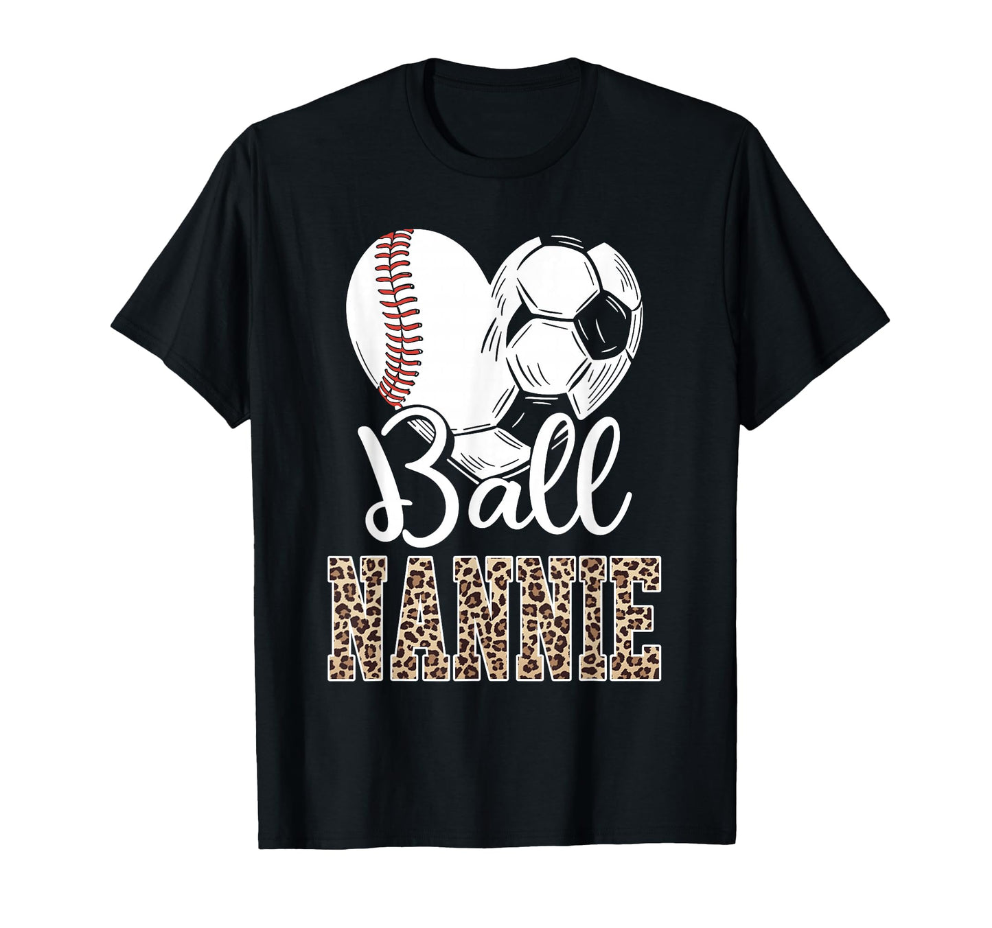 Ball Nannie Heart Baseball Soccer T-Shirt - Minimalist Print Men Women - T-Shirt, Sweatshirt, Hoodie