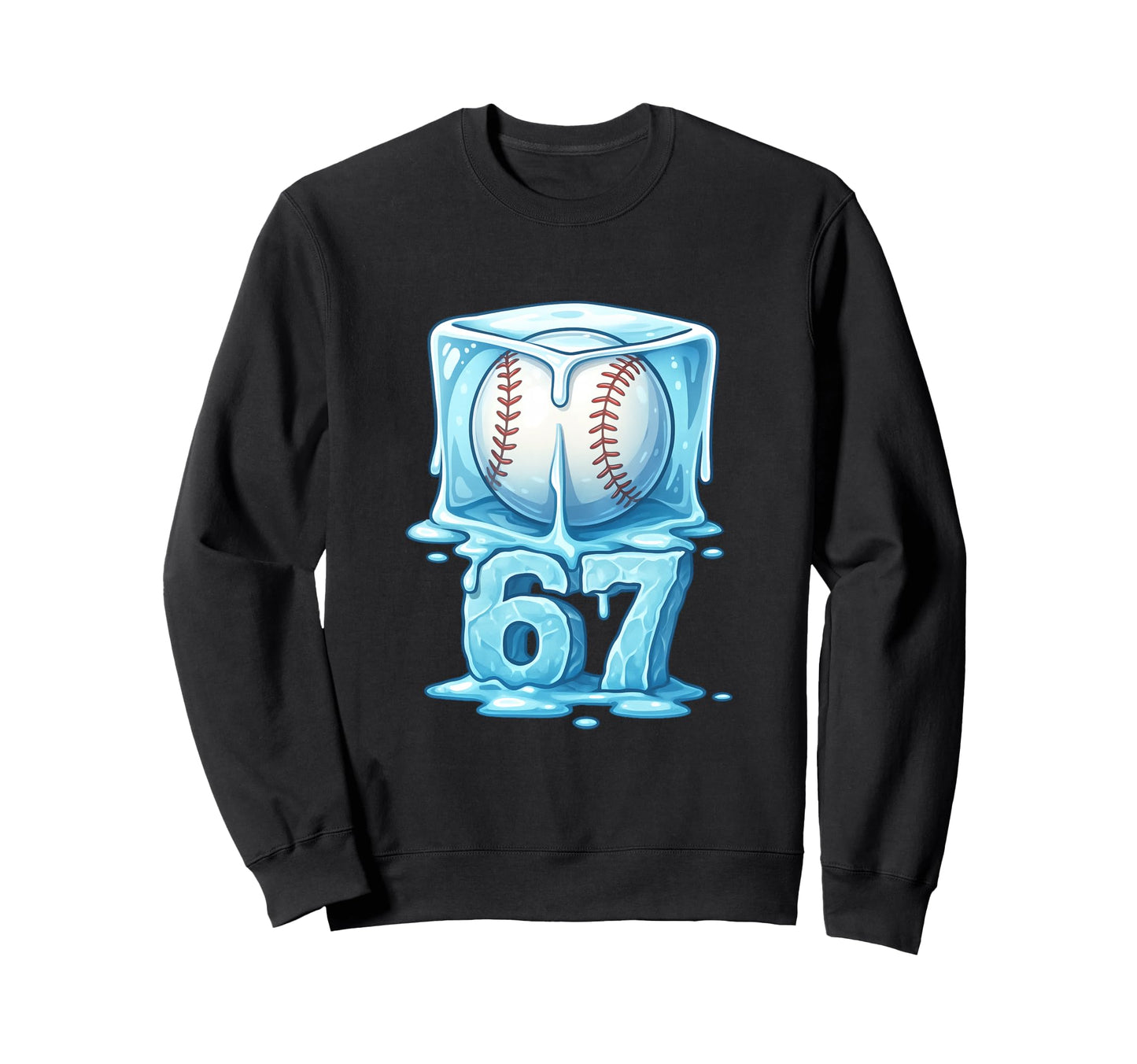 6 7 Baseball Drip Art Funny Sweatshirt - Minimalist Print for Adults - T-Shirt, Sweatshirt, Hoodie
