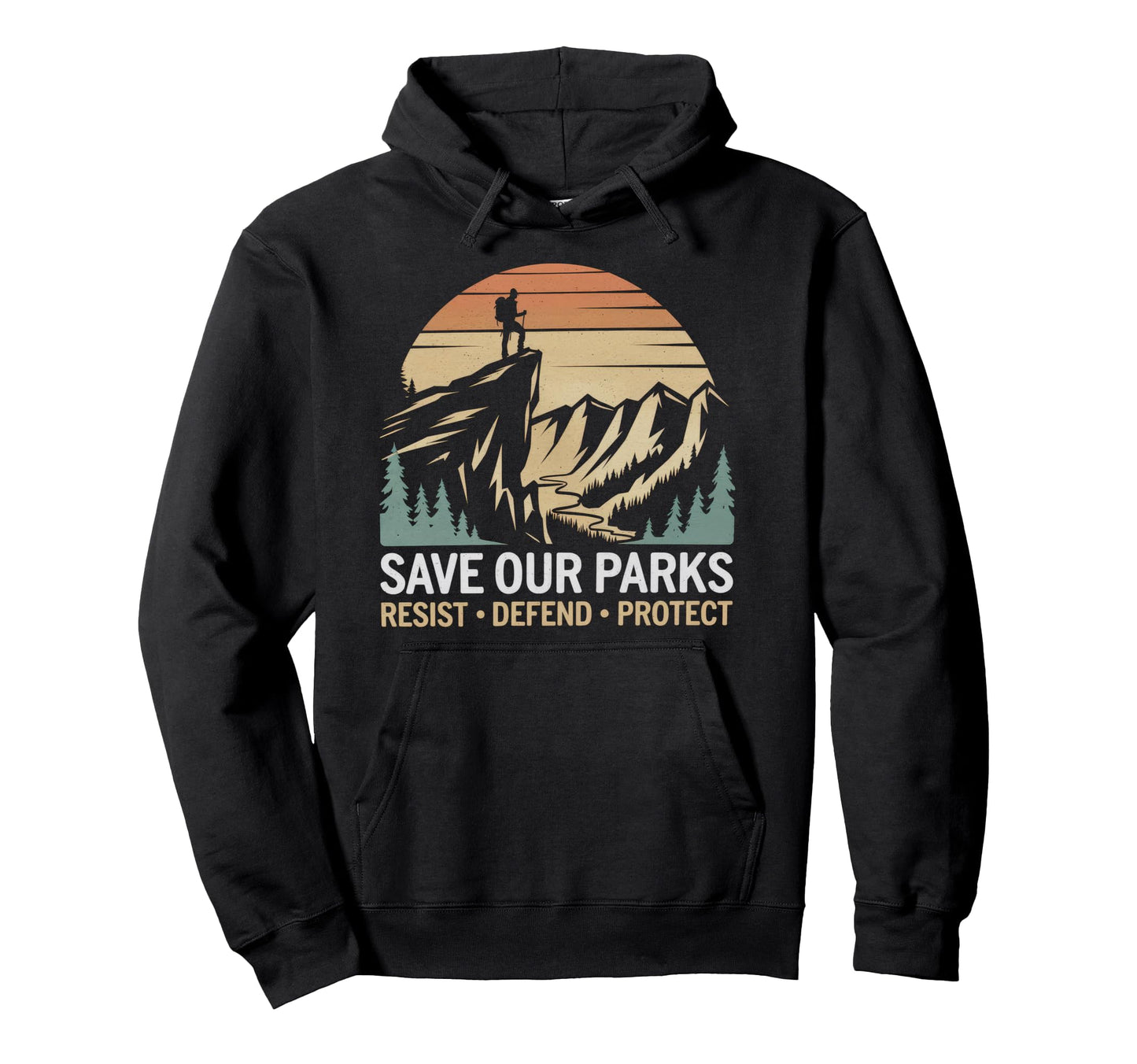 Save Our Parks Protect National Park Hoodie - Graphic Print for Adults - T-Shirt, Sweatshirt, Hoodie