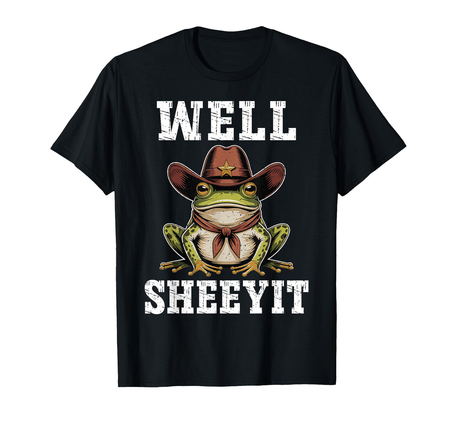 Well Sheeyit Funny Cowboy Frog T-Shirt - Minimalist Print for Adults - T-Shirt, Sweatshirt, Hoodie