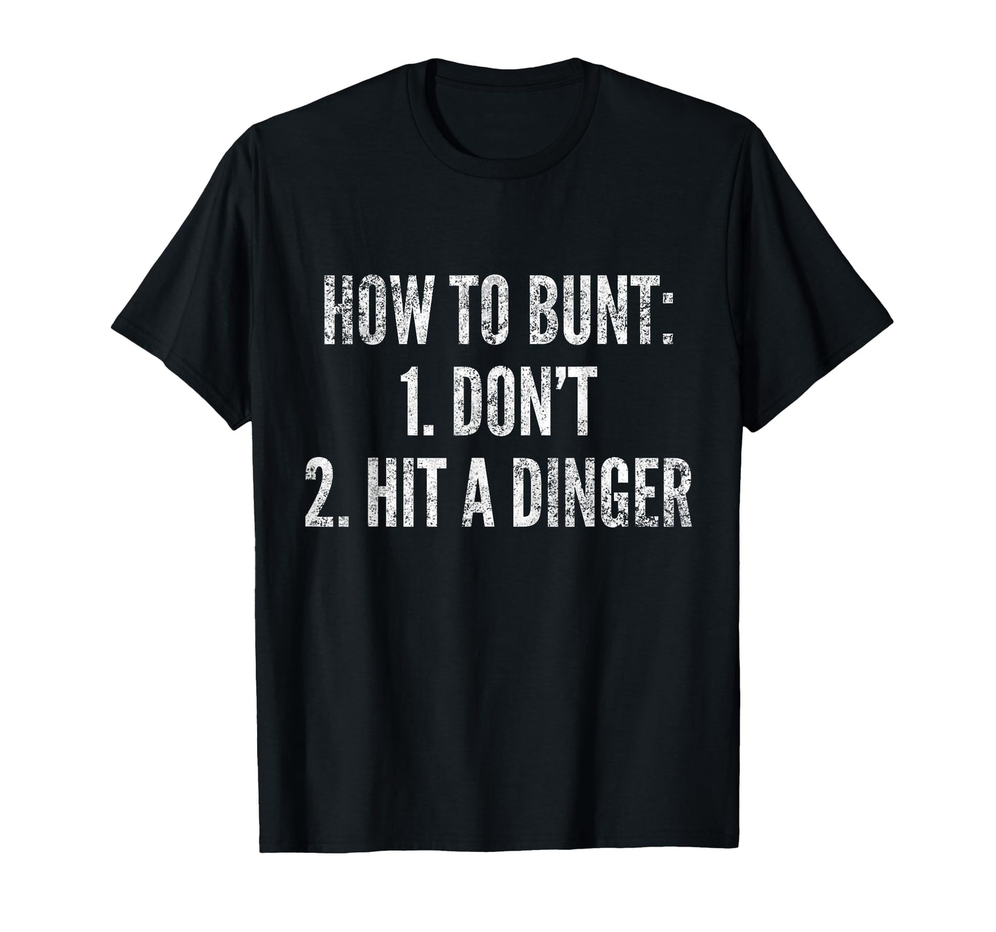 How To Bunt Hit Dinger Funny T-Shirt - Custom Art Print for Adults - T-Shirt, Sweatshirt, Hoodie