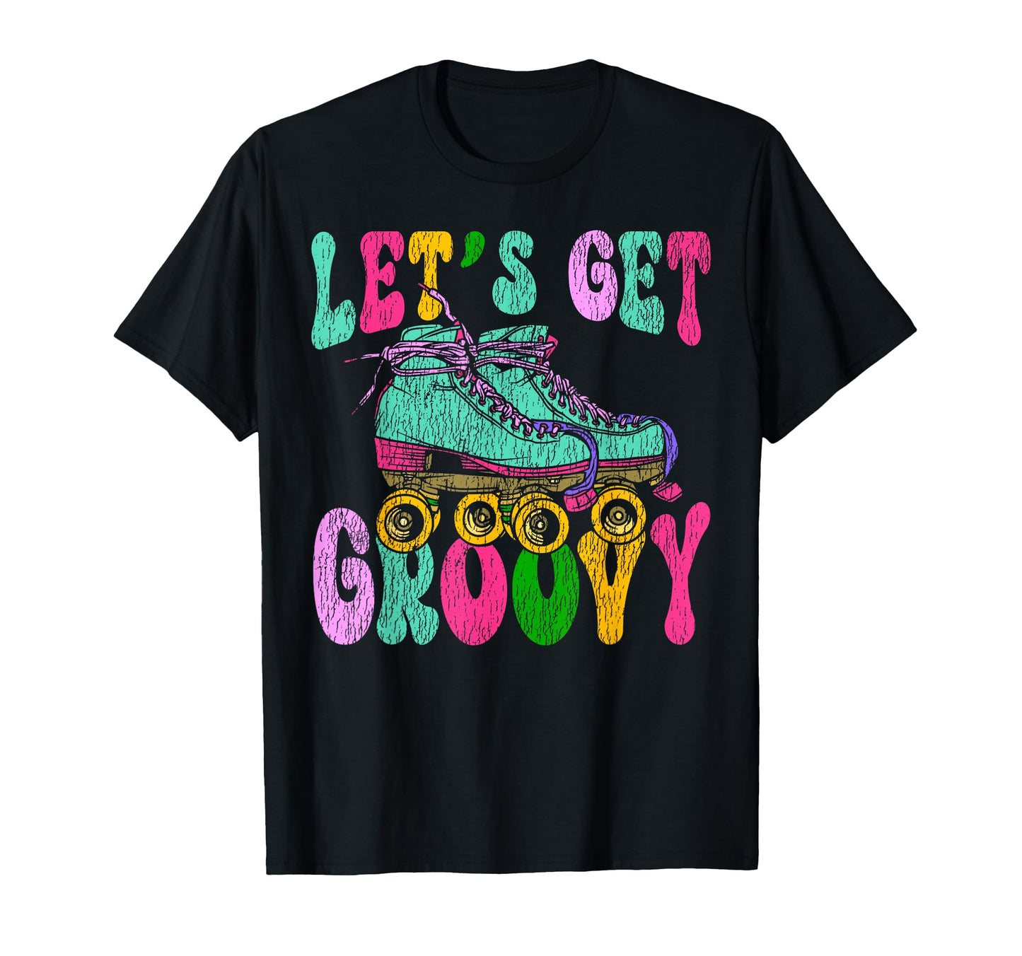 Roller Skating Skate 1970S Lets Get Groovy T-Shirt - Novelty Apparel Unisex - T-Shirt, Sweatshirt, Hoodie