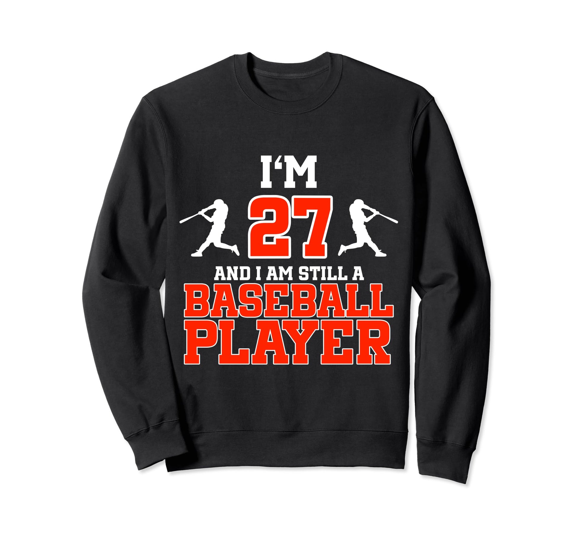27Th Birthday Baseball 27 Years Sweatshirt - Streetwear Style for Adults - T-Shirt, Sweatshirt, Hoodie