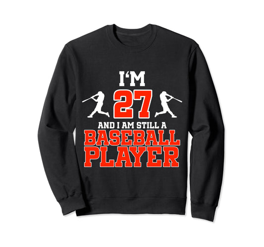 27Th Birthday Baseball 27 Years Sweatshirt - Streetwear Style for Adults - T-Shirt, Sweatshirt, Hoodie