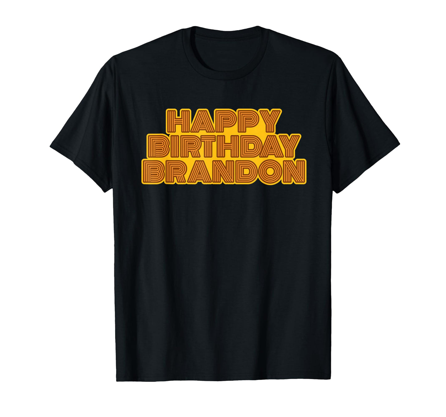 Happy Birthday Brandon Personalized T-Shirt - Novelty Apparel Men Women - T-Shirt, Sweatshirt, Hoodie