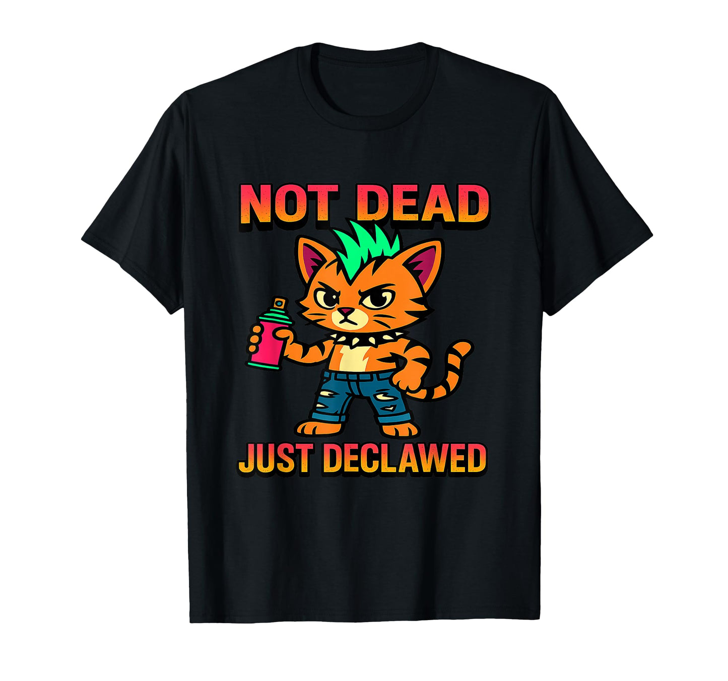 Not Dead Just Declawed Punk Cat Alt T-Shirt - Graphic Print Unisex - T-Shirt, Sweatshirt, Hoodie