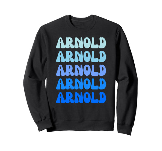 Arnold Name Stack Sweatshirt - Graphic Print for Adults - T-Shirt, Sweatshirt, Hoodie