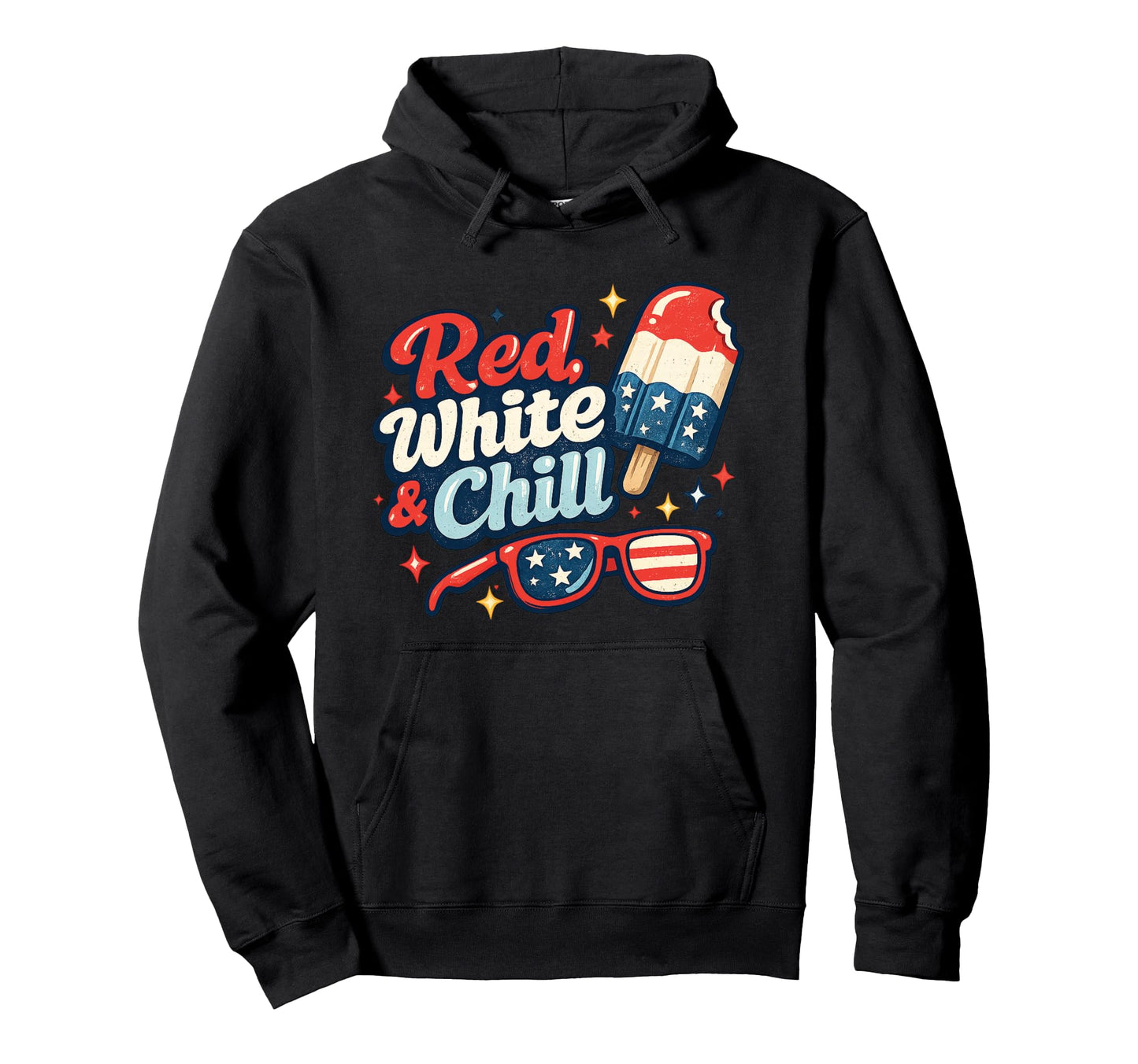 Red White And Chill Patriotic 4Th July Hoodie - Aesthetic Graphic Unisex - T-Shirt, Sweatshirt, Hoodie