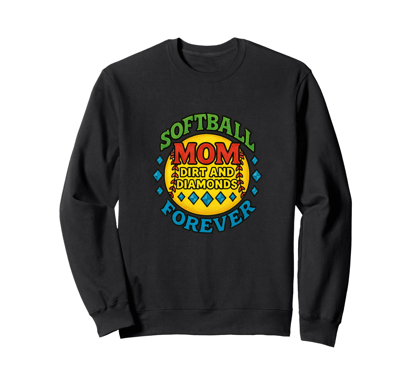 Softball Mom Dirt And Diamonds Sweatshirt - Custom Art Print Men Women - T-Shirt, Sweatshirt, Hoodie