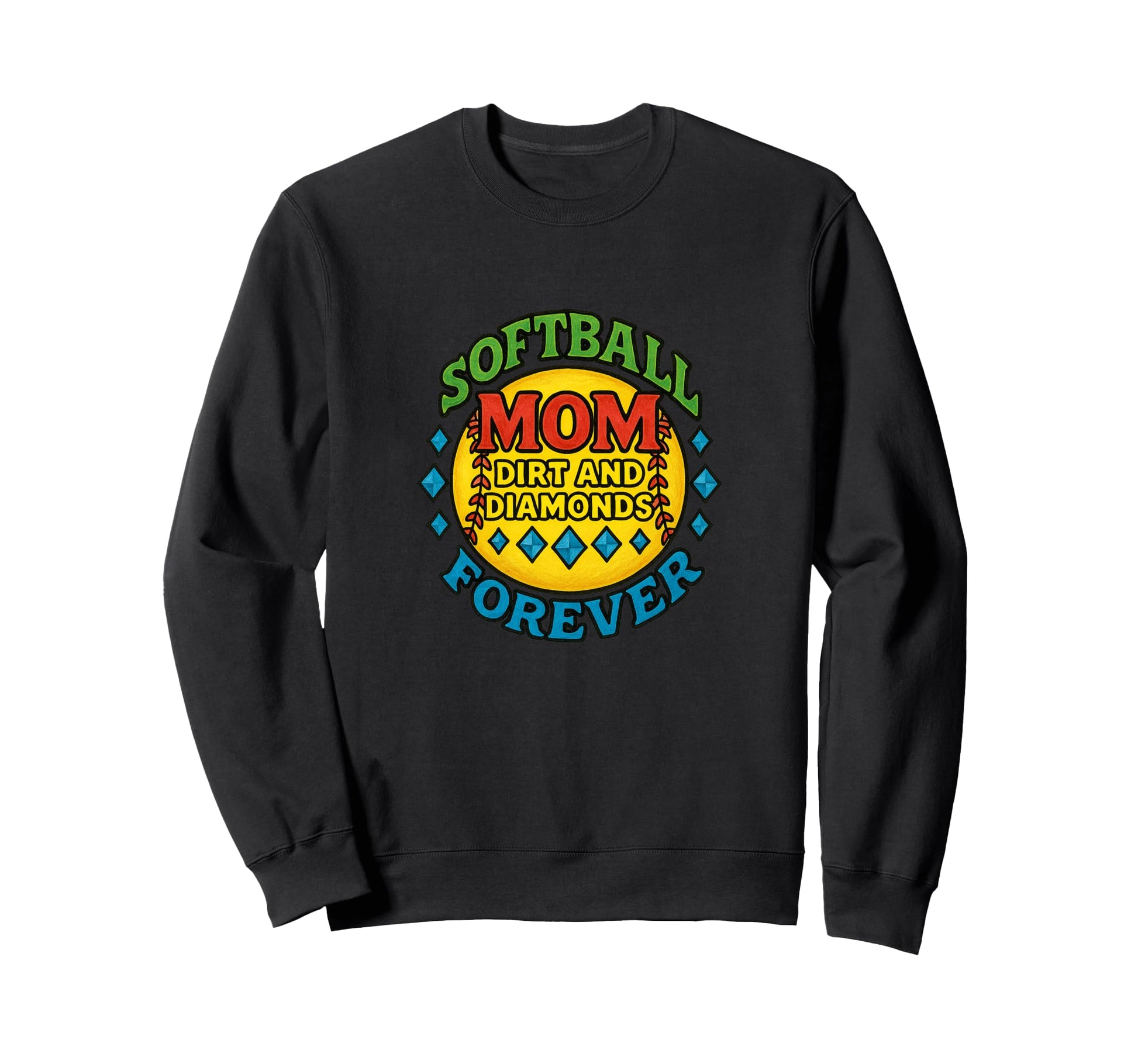 Softball Mom Dirt And Diamonds Sweatshirt - Custom Art Print Men Women - T-Shirt, Sweatshirt, Hoodie