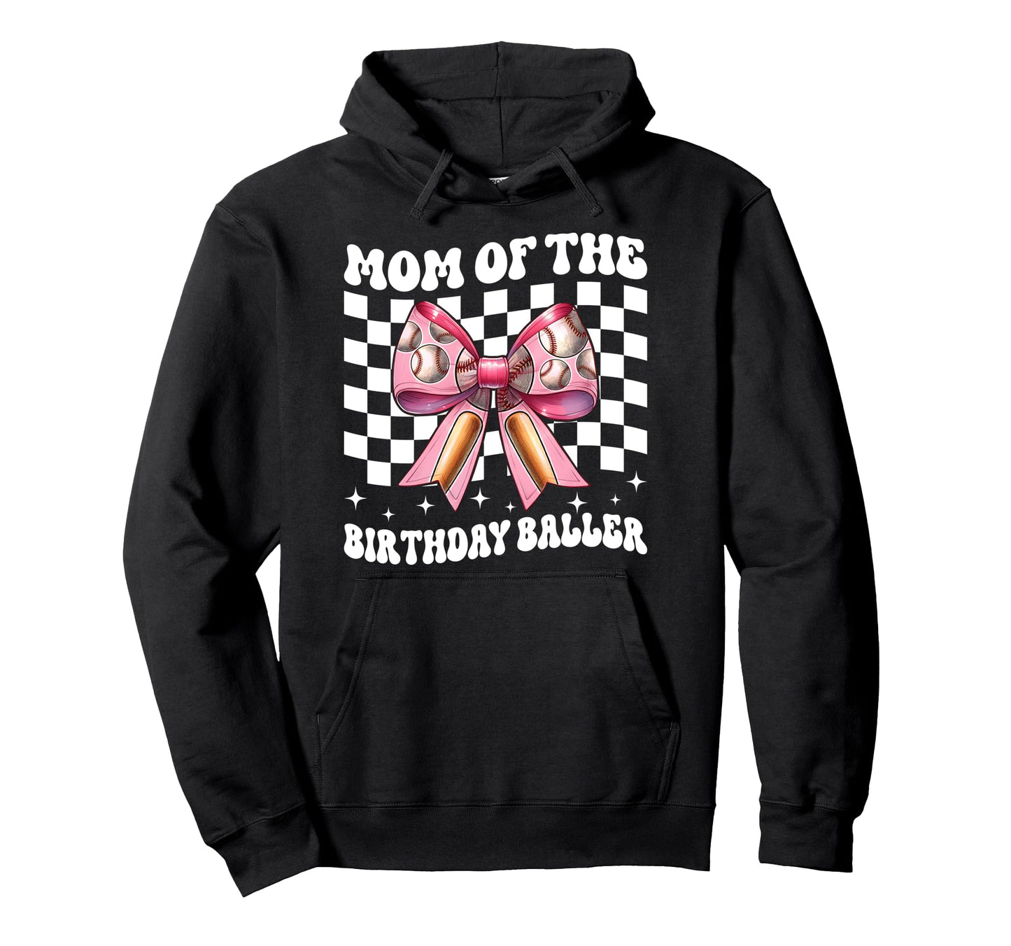 Mom Birthday Baller Baseball Mom Hoodie - Fun Novelty Design Unisex - T-Shirt, Sweatshirt, Hoodie