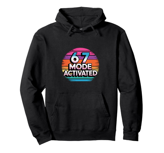 67 Mode Activated Meme Hoodie - Custom Art Print for Adults - T-Shirt, Sweatshirt, Hoodie