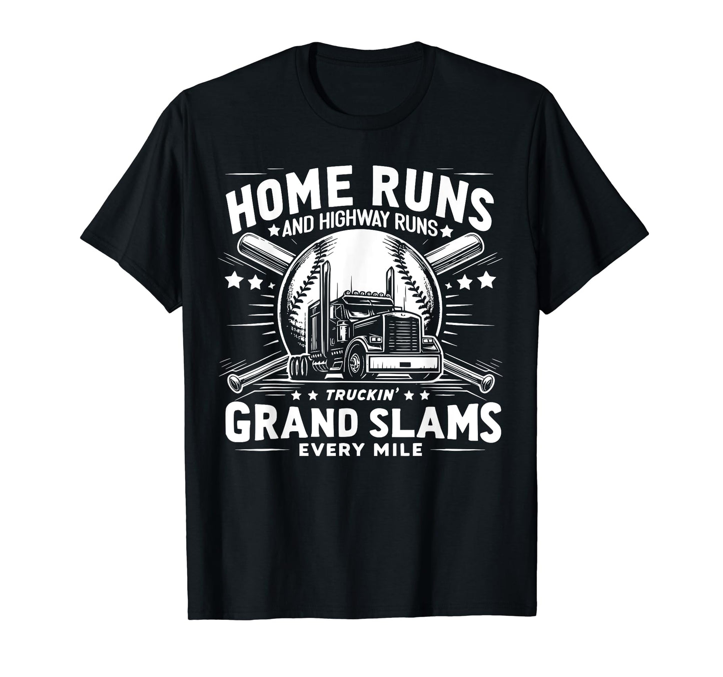 Home Runs And Highway Runs Truckin Grand T-Shirt - Unique Graphic Unisex - T-Shirt, Sweatshirt, Hoodie