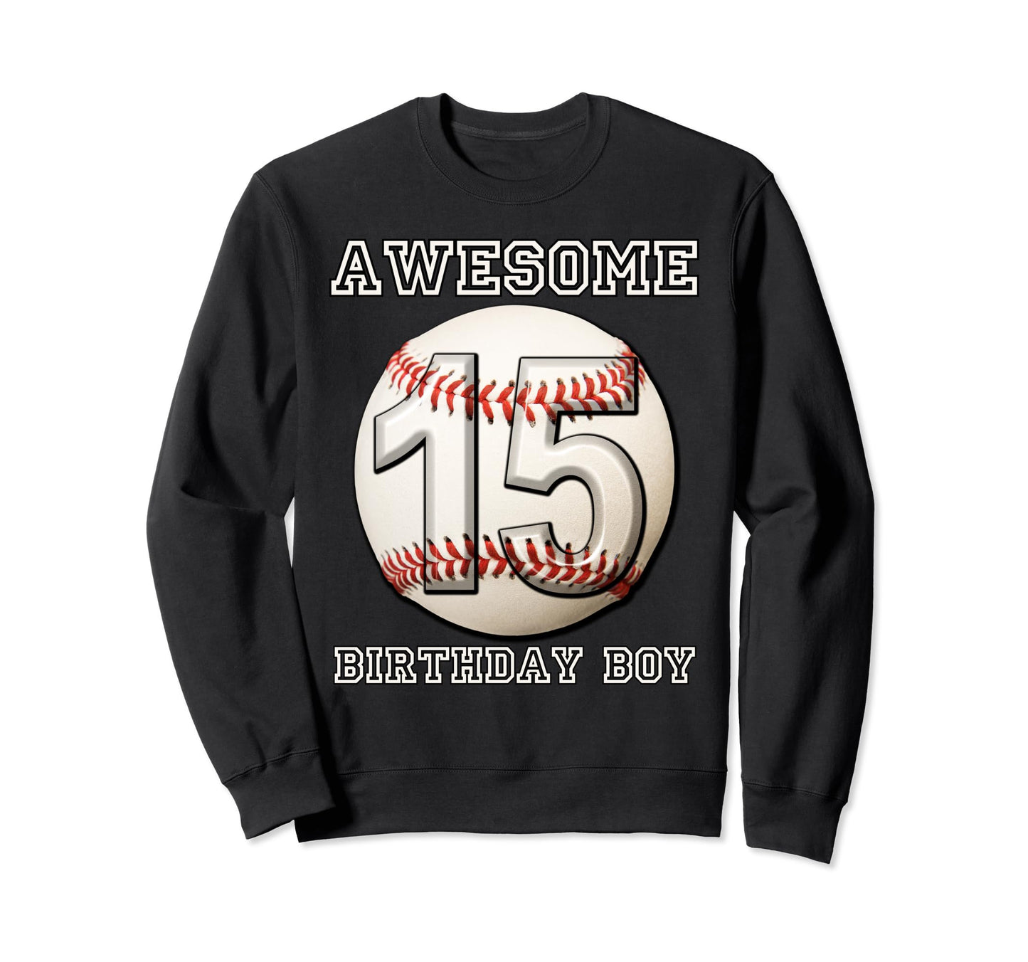 15 Years Old Baseball Themed 15Th Sweatshirt - Unique Graphic Men Women - T-Shirt, Sweatshirt, Hoodie