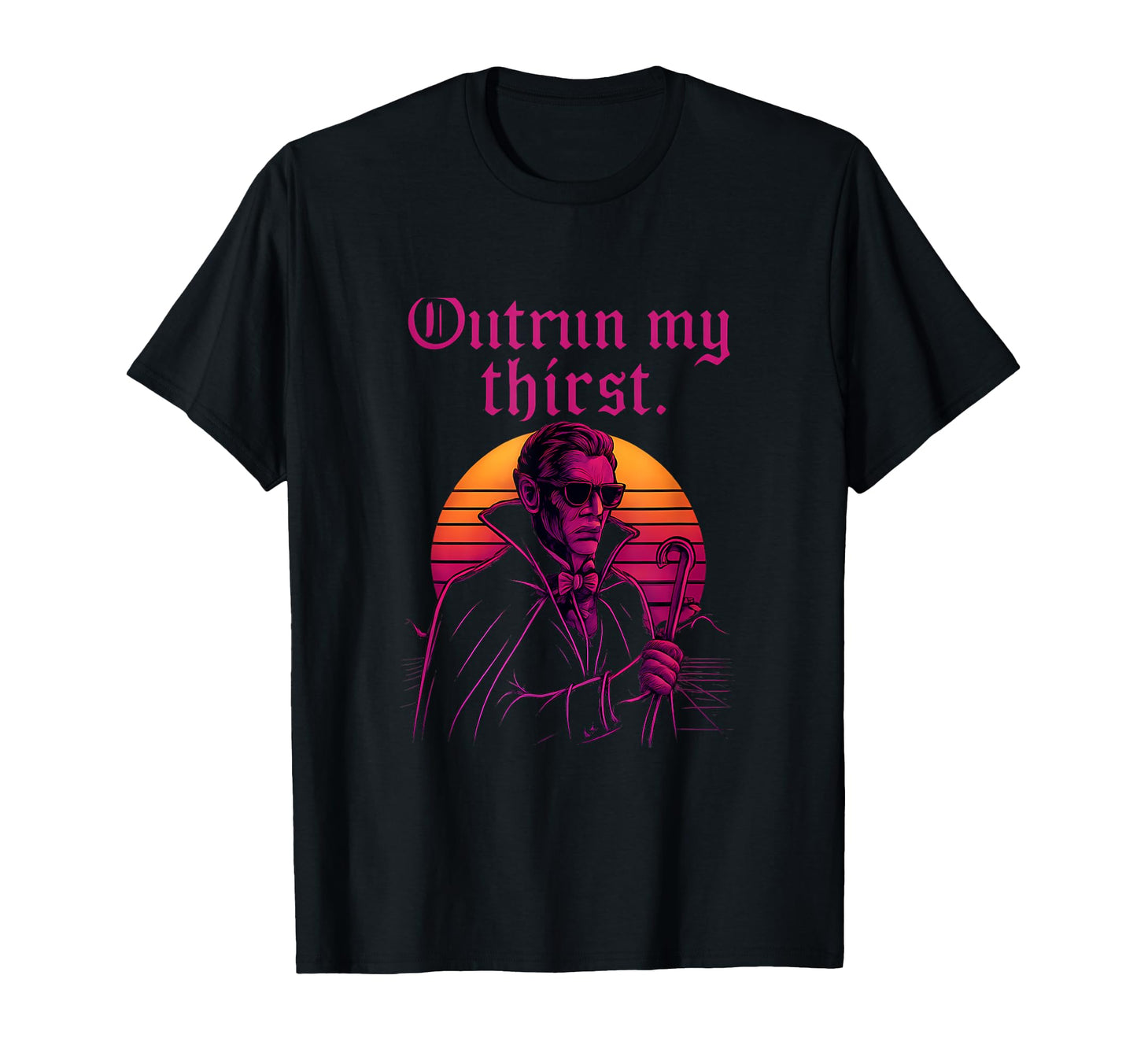 Outrun My Thirst Vaporwave Vampire T-Shirt - Streetwear Style Men Women - T-Shirt, Sweatshirt, Hoodie