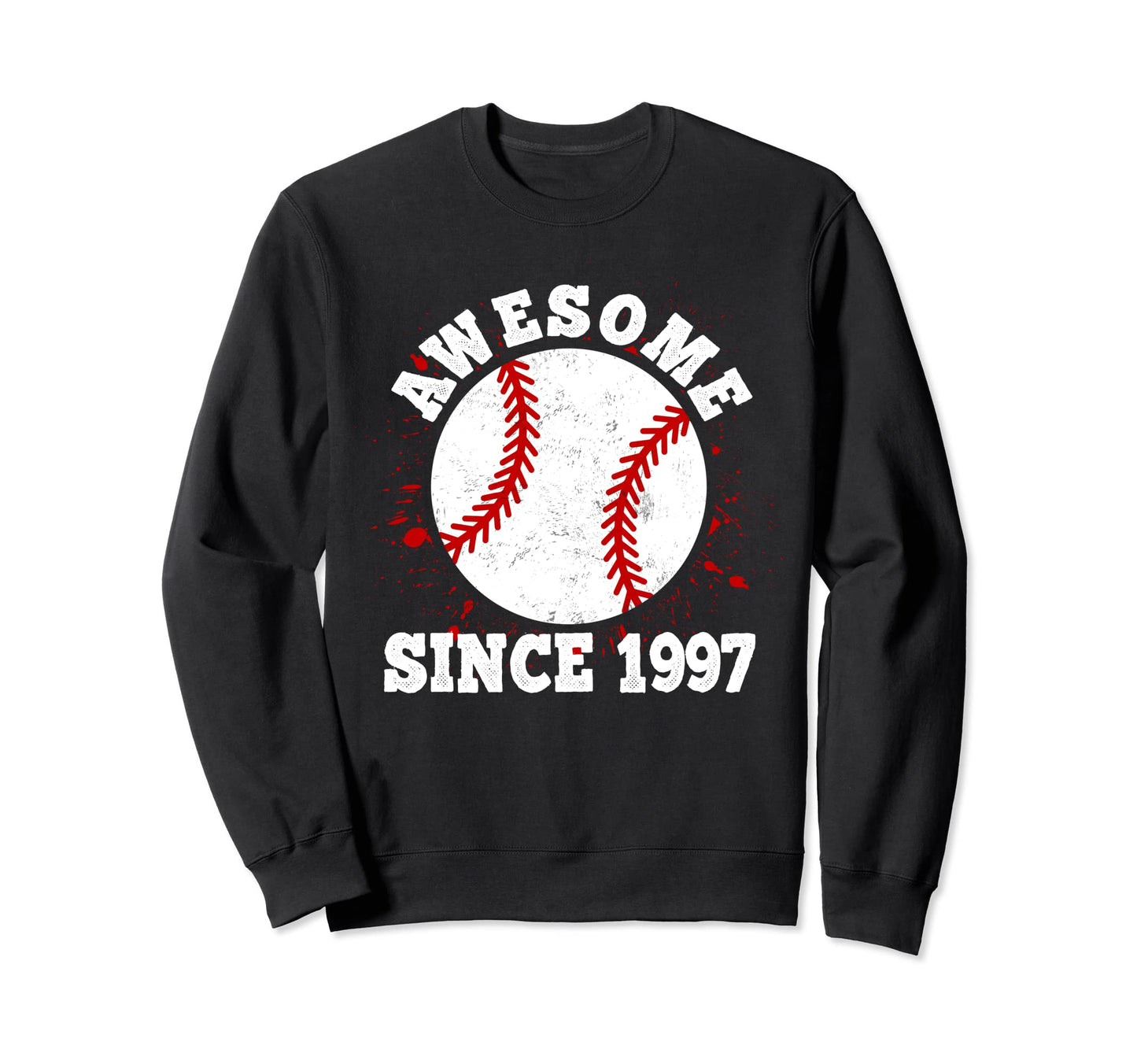 25Th Birthday Awesome Since 1997 Sweatshirt - Aesthetic Graphic Unisex - T-Shirt, Sweatshirt, Hoodie