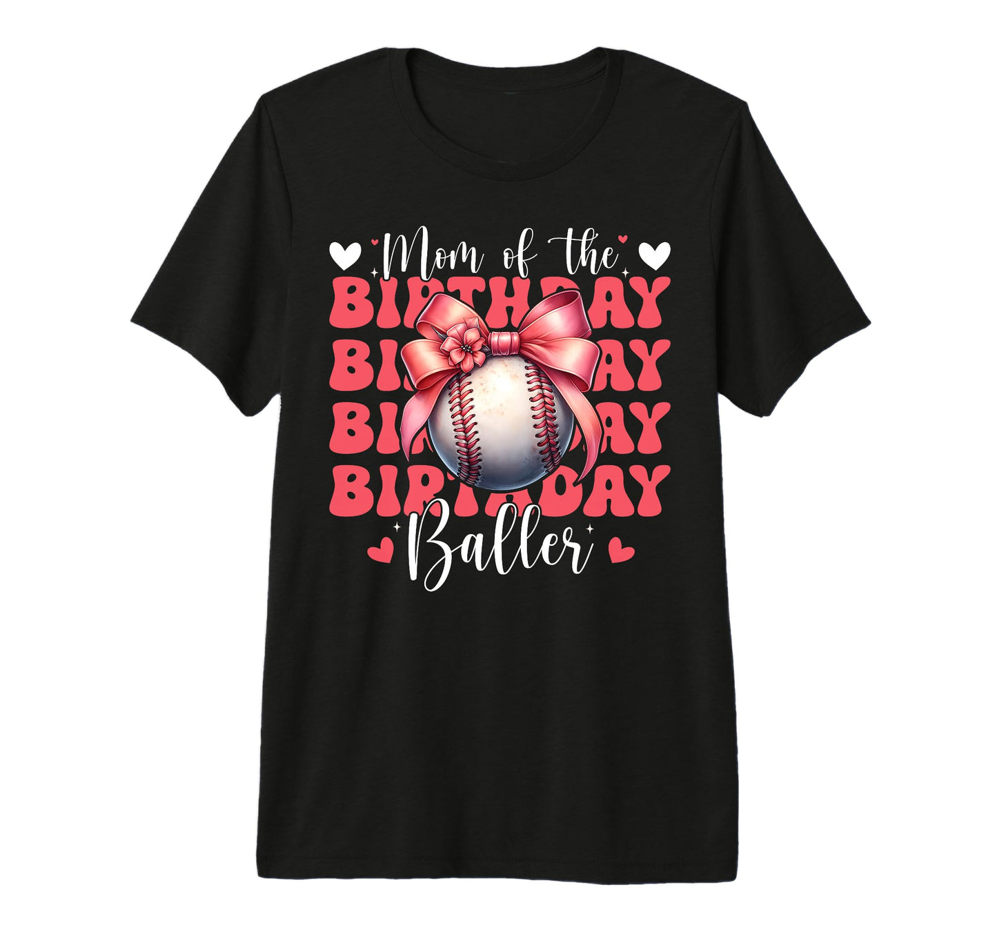 Mom Birthday Baller Baseball Mom Coquette T-Shirt - Graphic Print Unisex - T-Shirt, Sweatshirt, Hoodie