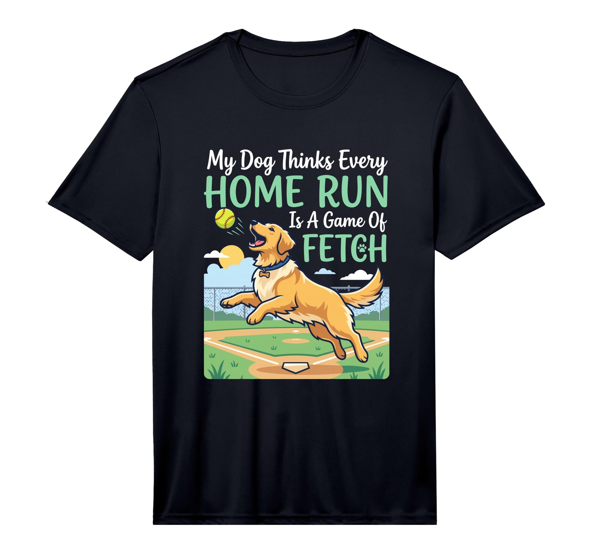 Mens Dog Thinks Every Home Run Is Fetch T-Shirt - Graphic Print Unisex - T-Shirt, Sweatshirt, Hoodie