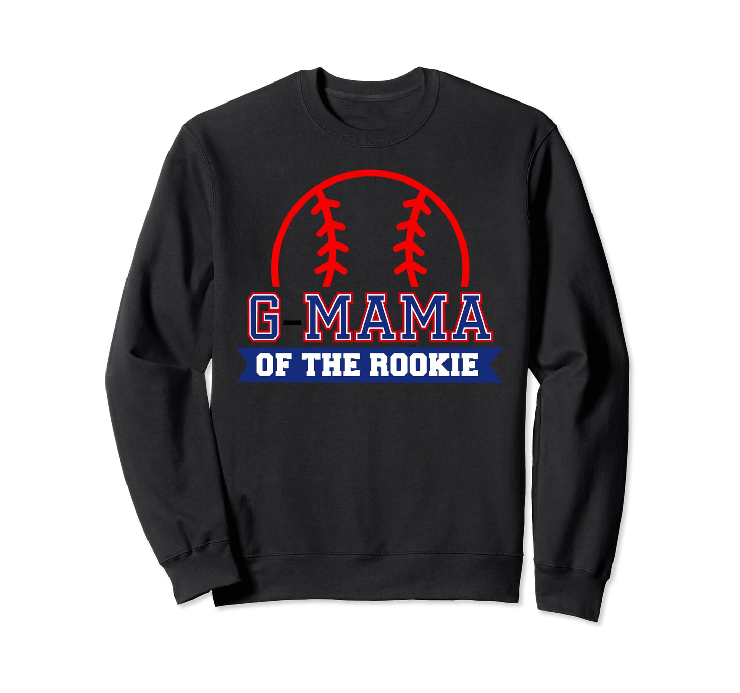 G Mama Rookie 1St Birthday Sweatshirt - Casual Everyday Wear Unisex - T-Shirt, Sweatshirt, Hoodie