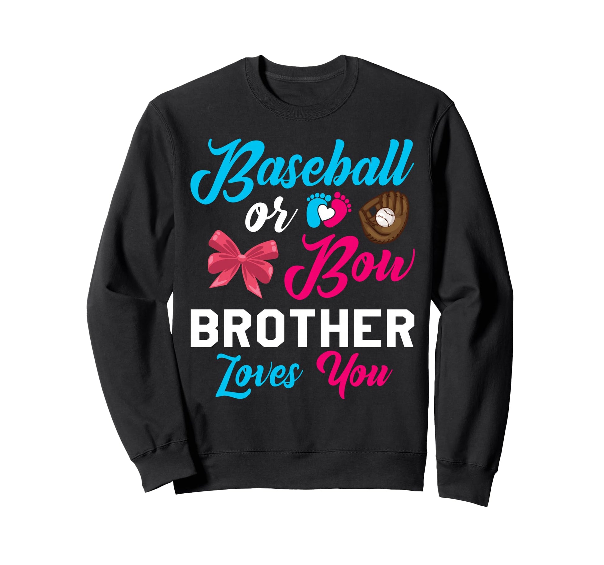 Baseball Or Bow Brother Loves Sweatshirt - Casual Everyday Wear for Adults - T-Shirt, Sweatshirt, Hoodie