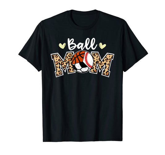 Ball Mom Leopard Baseball Soccer T-Shirt - Trendy Graphic Unisex - T-Shirt, Sweatshirt, Hoodie