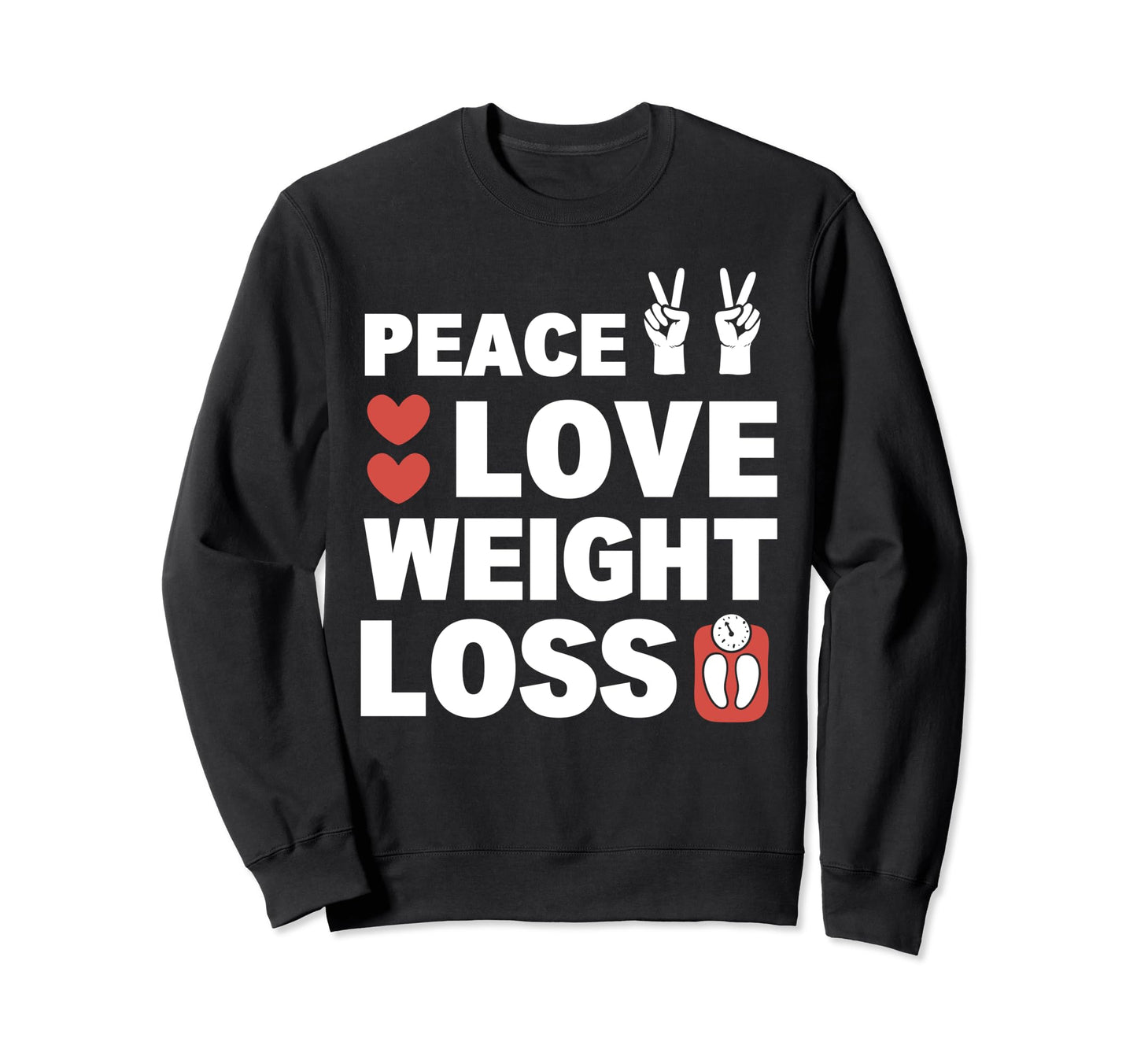 Peace Love Weight Loss Gym Goer Sweatshirt - Aesthetic Graphic for Adults - T-Shirt, Sweatshirt, Hoodie
