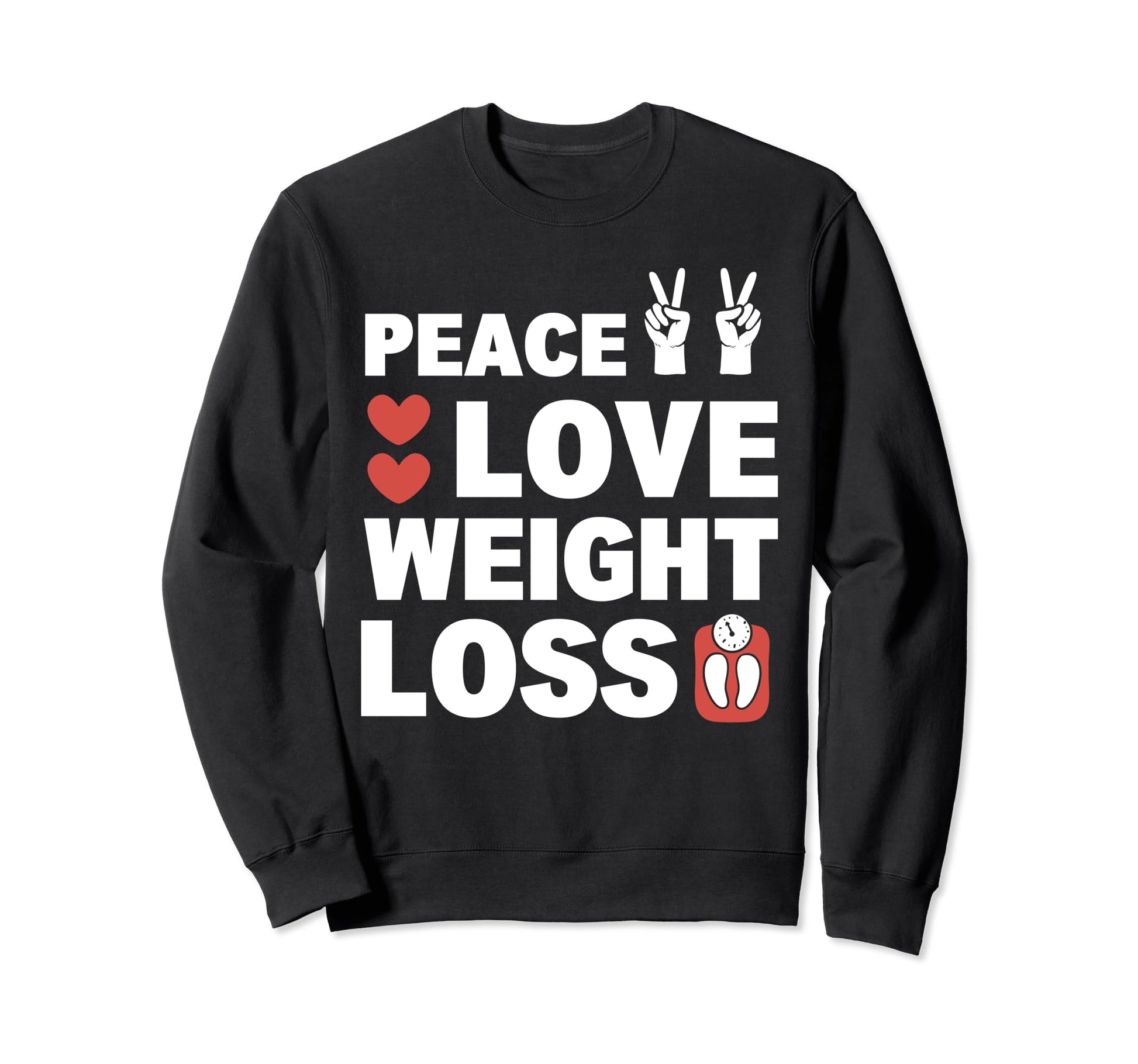 Peace Love Weight Loss Gym Goer Sweatshirt - Aesthetic Graphic for Adults - T-Shirt, Sweatshirt, Hoodie
