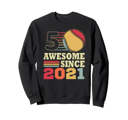 Awesome 5 Since 2021 Baseball Sweatshirt - Fun Novelty Design Men Women - T-Shirt, Sweatshirt, Hoodie
