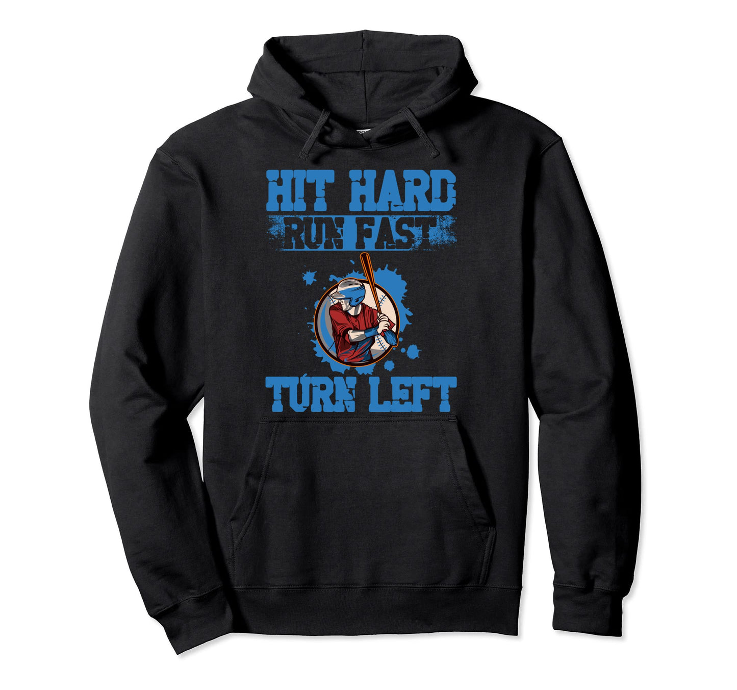 Hit Hard Run Fast Turn Left Catcher Hoodie - Minimalist Print Men Women - T-Shirt, Sweatshirt, Hoodie