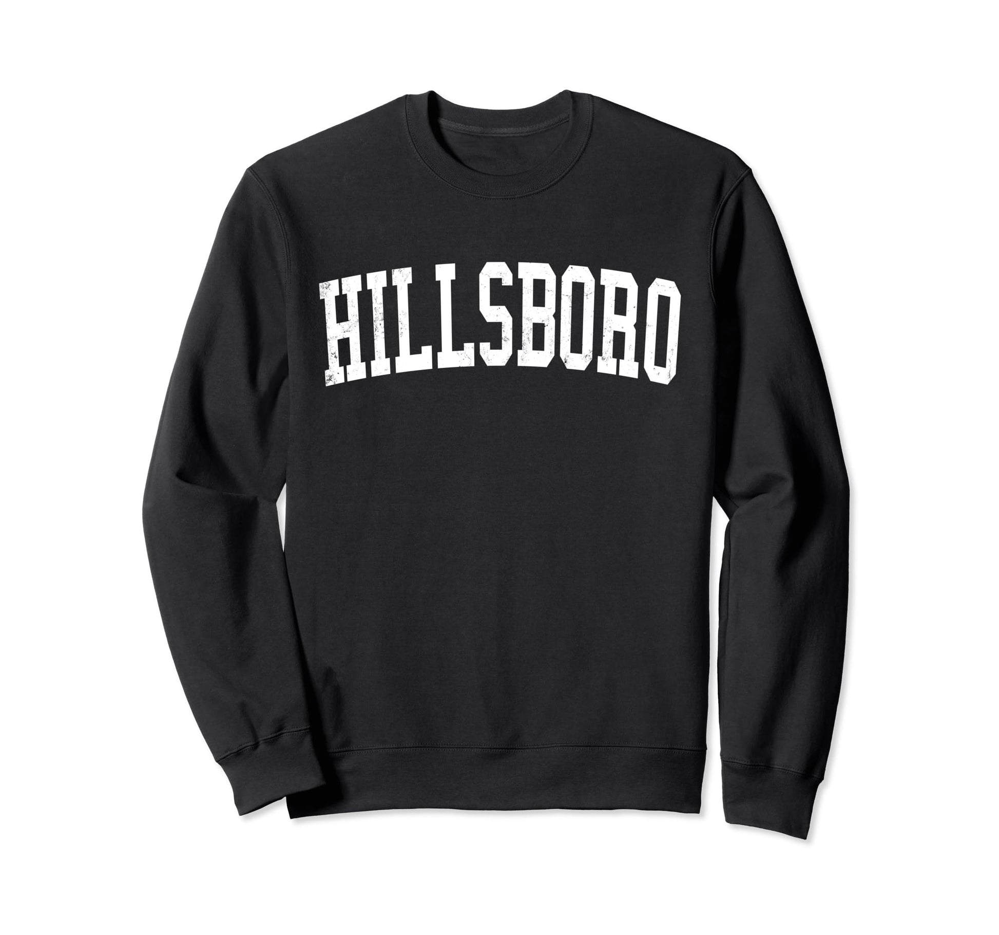 Hillsboro Tx Distressed White Varsity Sweatshirt - Graphic Print Unisex - T-Shirt, Sweatshirt, Hoodie