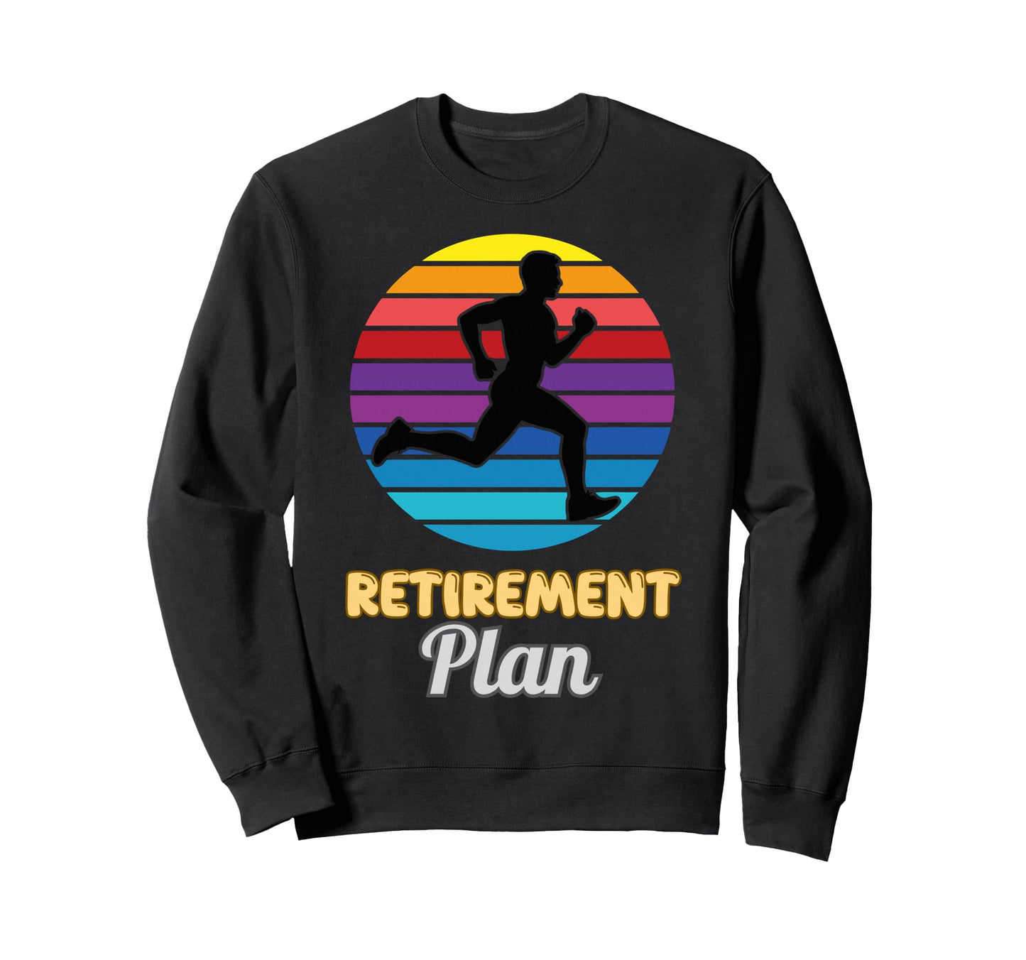 Retirement Plan Runner Sunset Sweatshirt - Minimalist Print Men Women - T-Shirt, Sweatshirt, Hoodie
