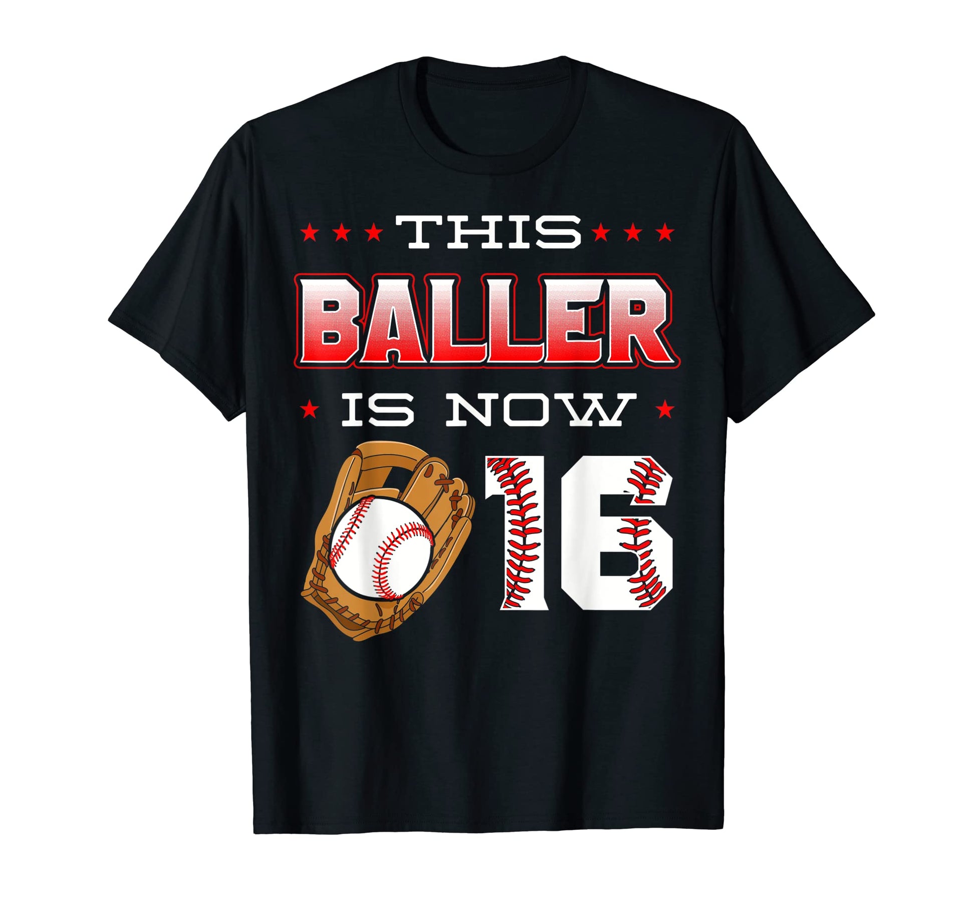This Baller Is Now 16 Baseball Birthday T-Shirt - Graphic Print Men Women - T-Shirt, Sweatshirt, Hoodie