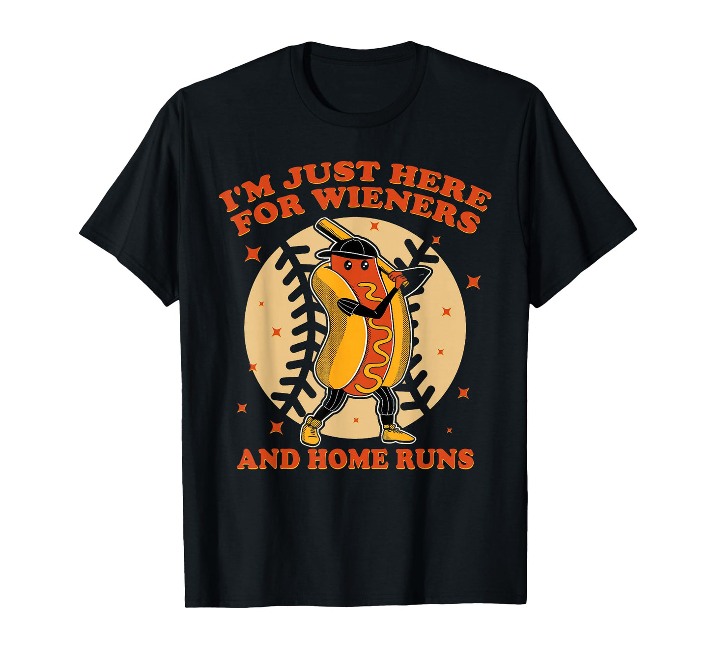 Im Just Here Wieners And Home Runs Dogs T-Shirt - Unique Graphic Unisex - T-Shirt, Sweatshirt, Hoodie