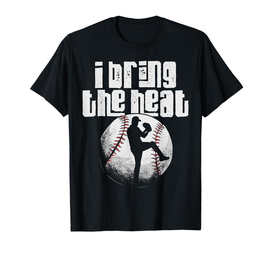 Baseball Fan Pitcher I Bring Heat T-Shirt - Streetwear Style Unisex - T-Shirt, Sweatshirt, Hoodie