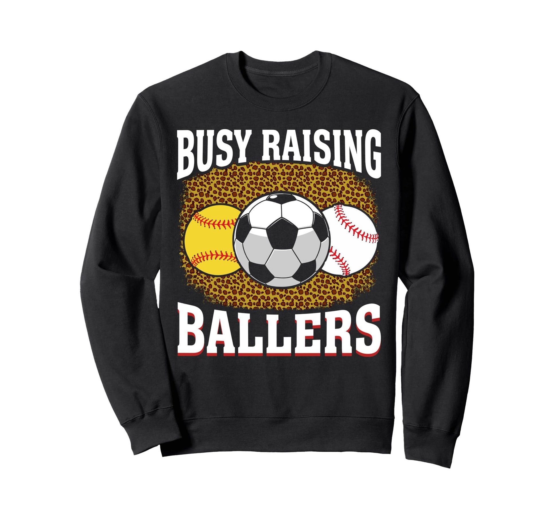 Busy Raising Ballers Softball Sweatshirt - Streetwear Style Men Women - T-Shirt, Sweatshirt, Hoodie