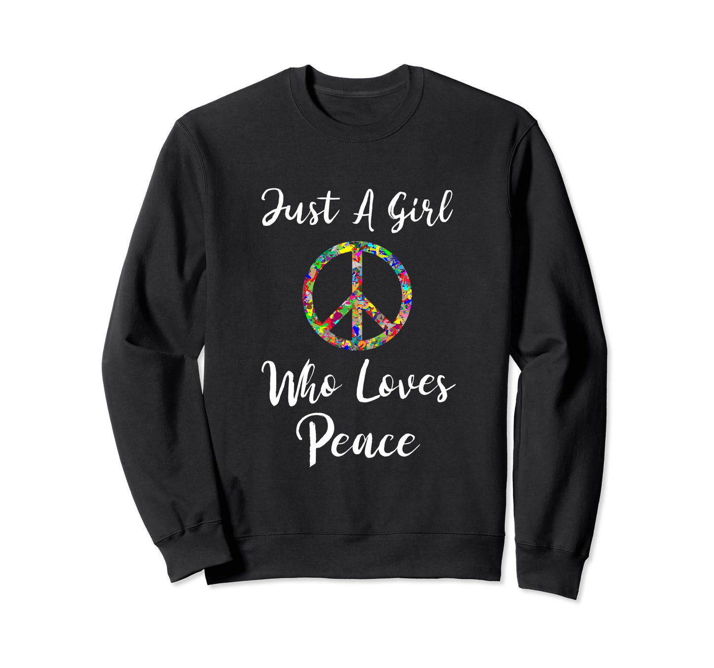 Just Who Loves Peace Hippy Peace Sweatshirt - Unique Graphic for Adults - T-Shirt, Sweatshirt, Hoodie