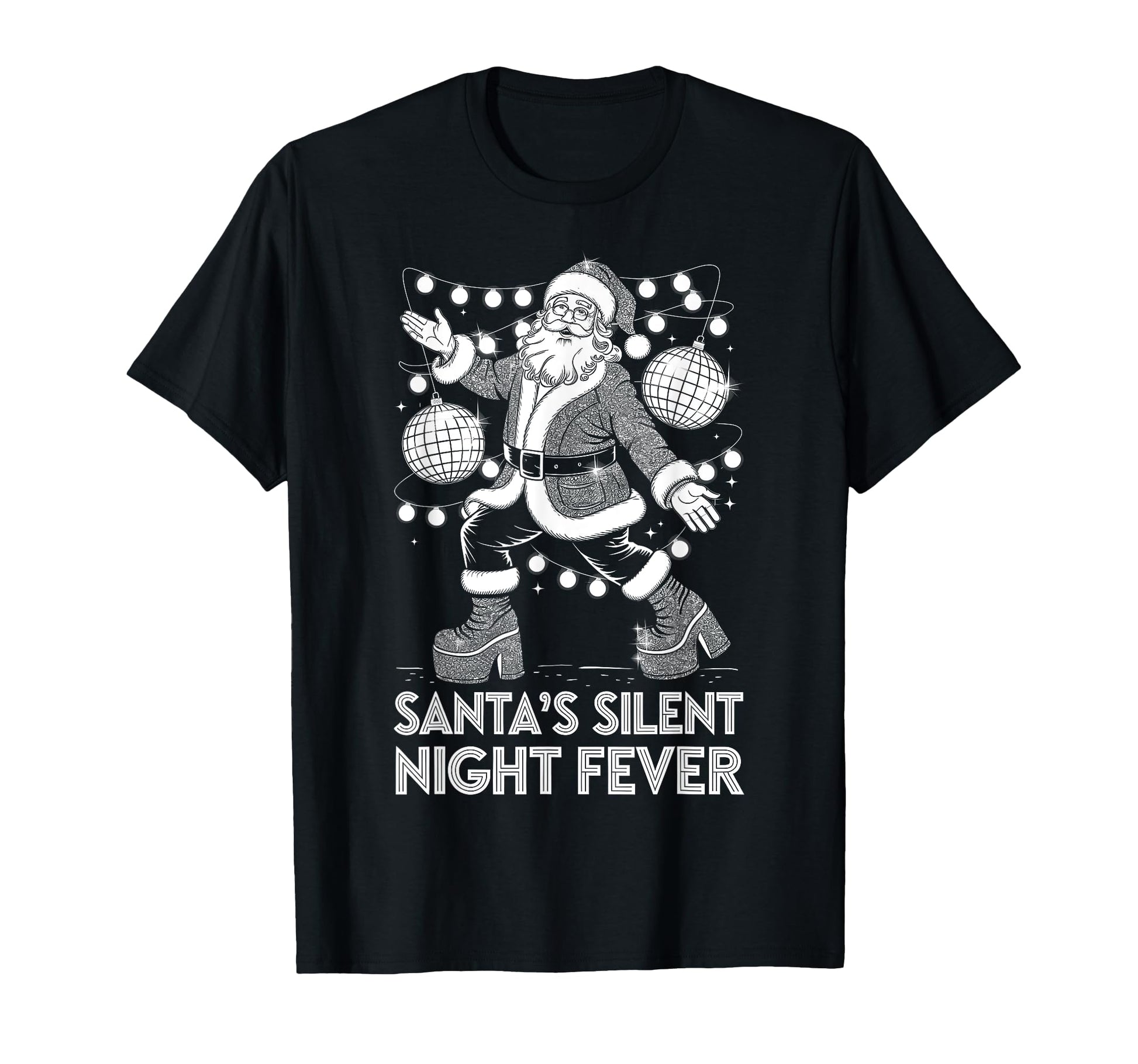 Santas Silent Night Fever Disco Santa T-Shirt - Graphic Print Men Women - T-Shirt, Sweatshirt, Hoodie