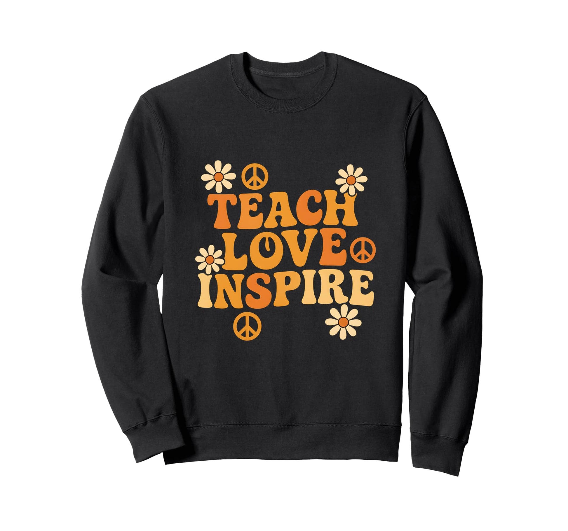 Teach Love Inspire Groovy Typography Sweatshirt - Graphic Print for Adults - T-Shirt, Sweatshirt, Hoodie