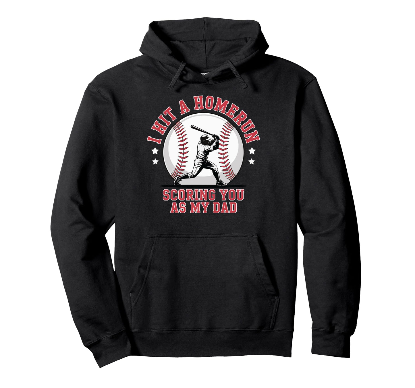 I Hit Homerun Scoring You As My Dad Hoodie - Fun Novelty Design for Adults - T-Shirt, Sweatshirt, Hoodie