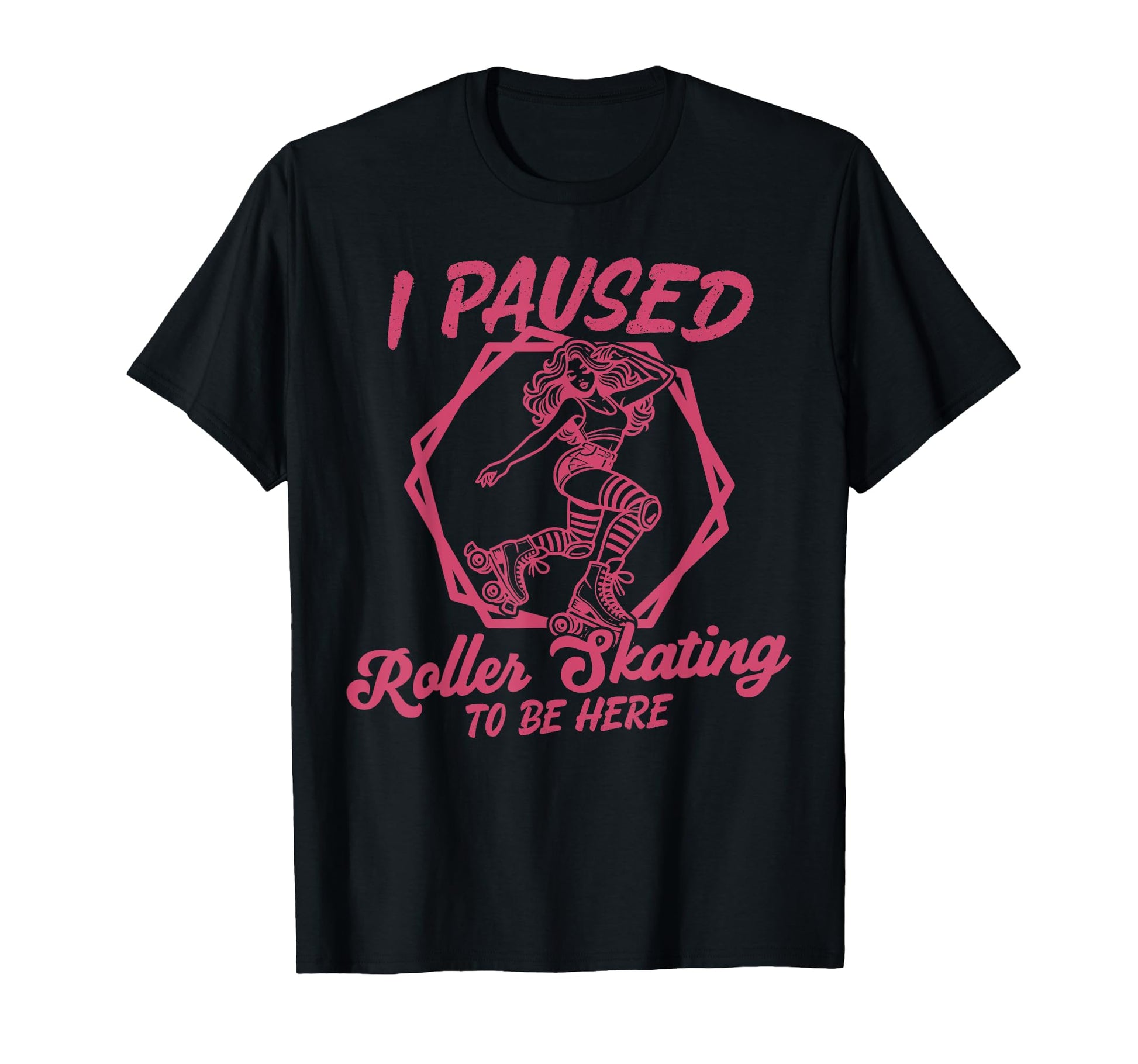 Roller Skating Skate 1970S I Paused T-Shirt - Minimalist Print Unisex - T-Shirt, Sweatshirt, Hoodie