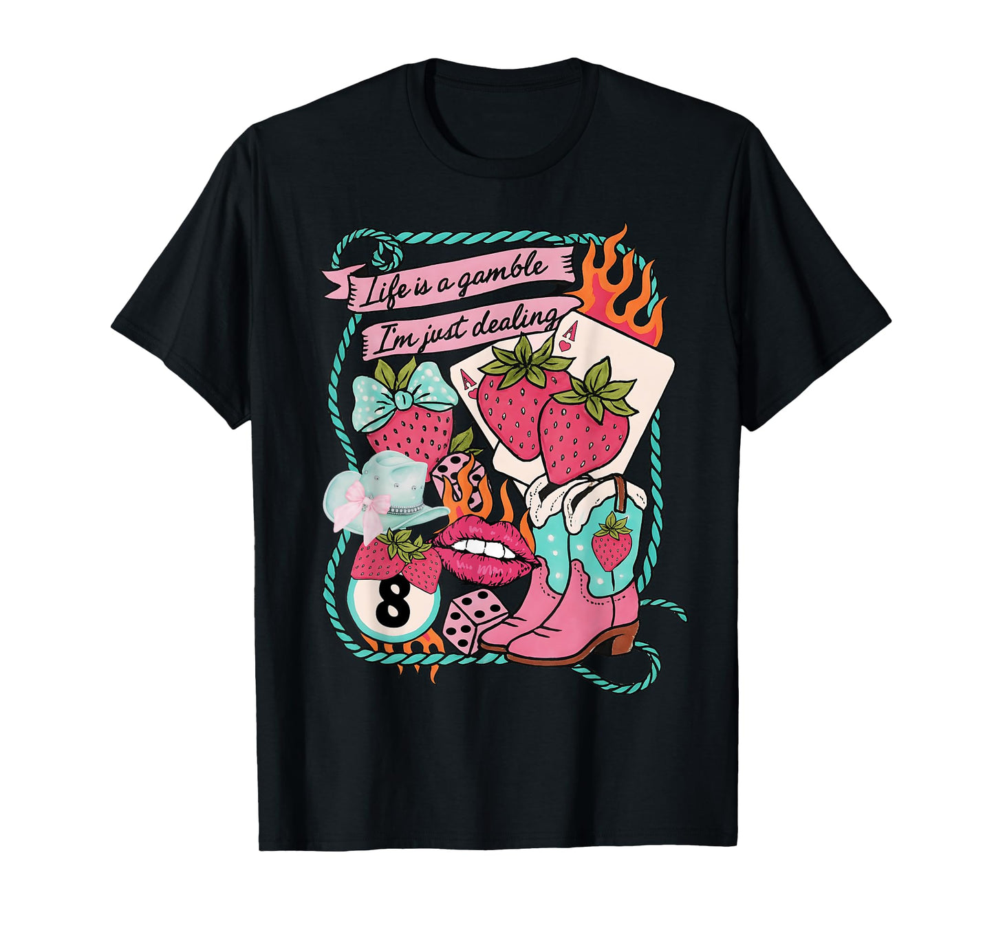 Life Is Gamble Im Just Dealing Cowgirl T-Shirt - Graphic Print Men Women - T-Shirt, Sweatshirt, Hoodie