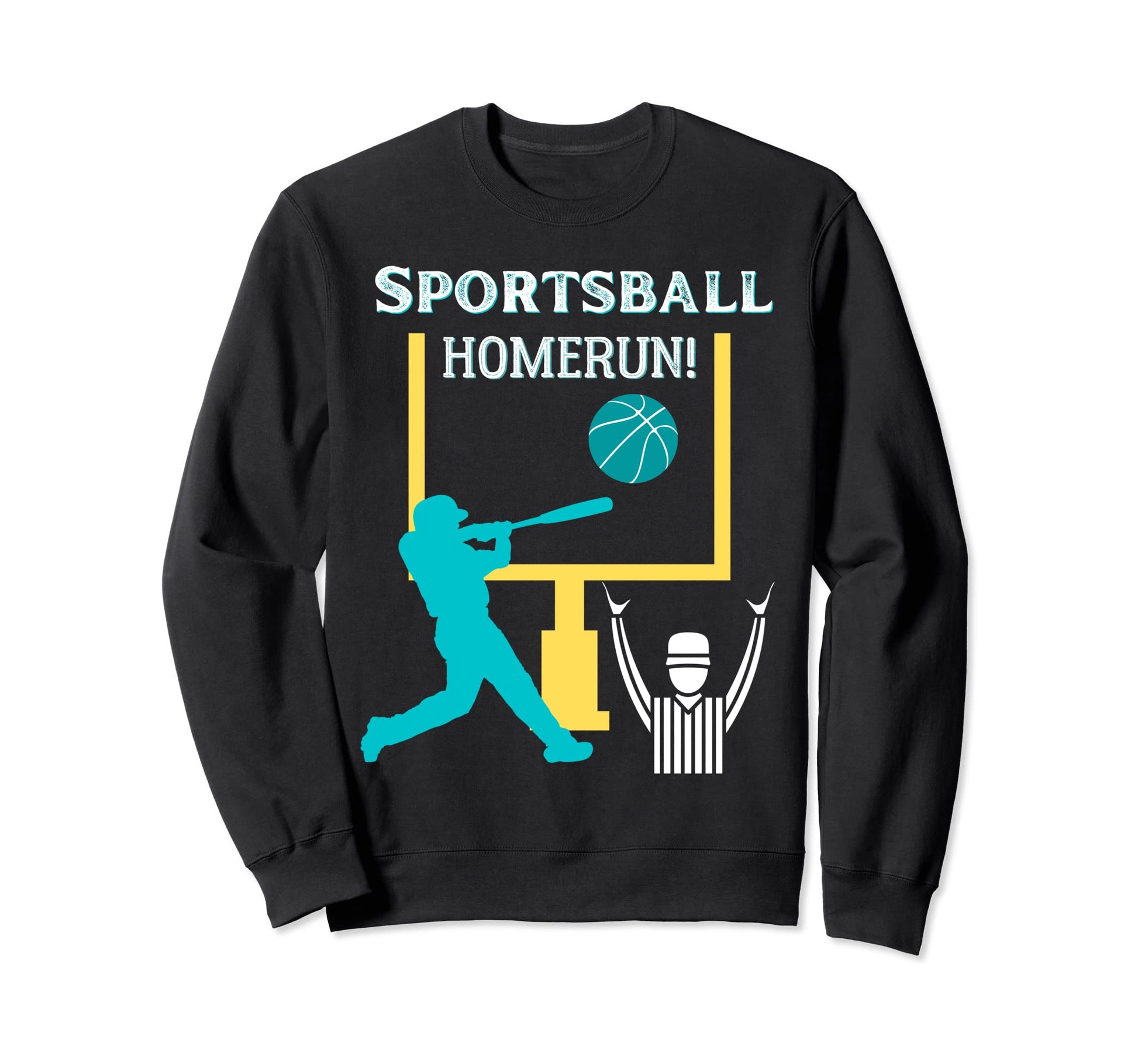Sportsball Homerun Funny Football Sweatshirt - Unique Graphic for Adults - T-Shirt, Sweatshirt, Hoodie